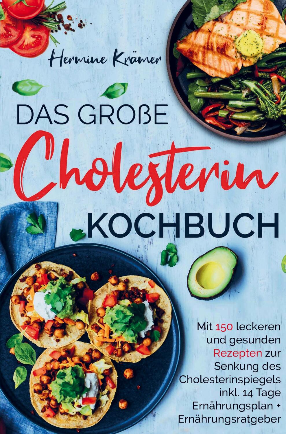 Cover: 9789403714998 | Das große Cholesterin Kochbuch zur Senkung des Cholesterinspiegels