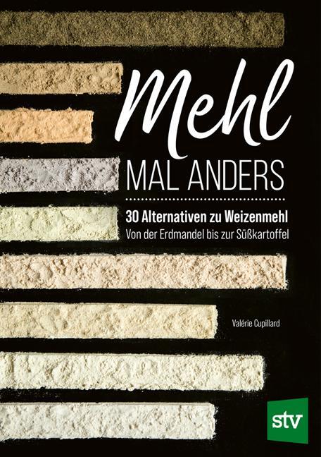 Cover: 9783702020545 | Mehl mal anders | Valerie Cupillard | Buch | Deutsch | 2023