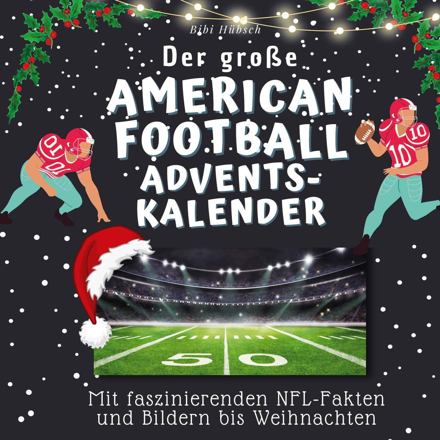 Cover: 9783750526280 | Der große American Football-Adventskalender | Bibi Hübsch | Buch