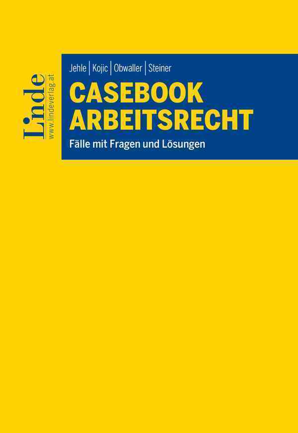 Cover: 9783707349856 | Casebook Arbeitsrecht | Fälle mit Fragen und Lösungen | Jehle (u. a.)