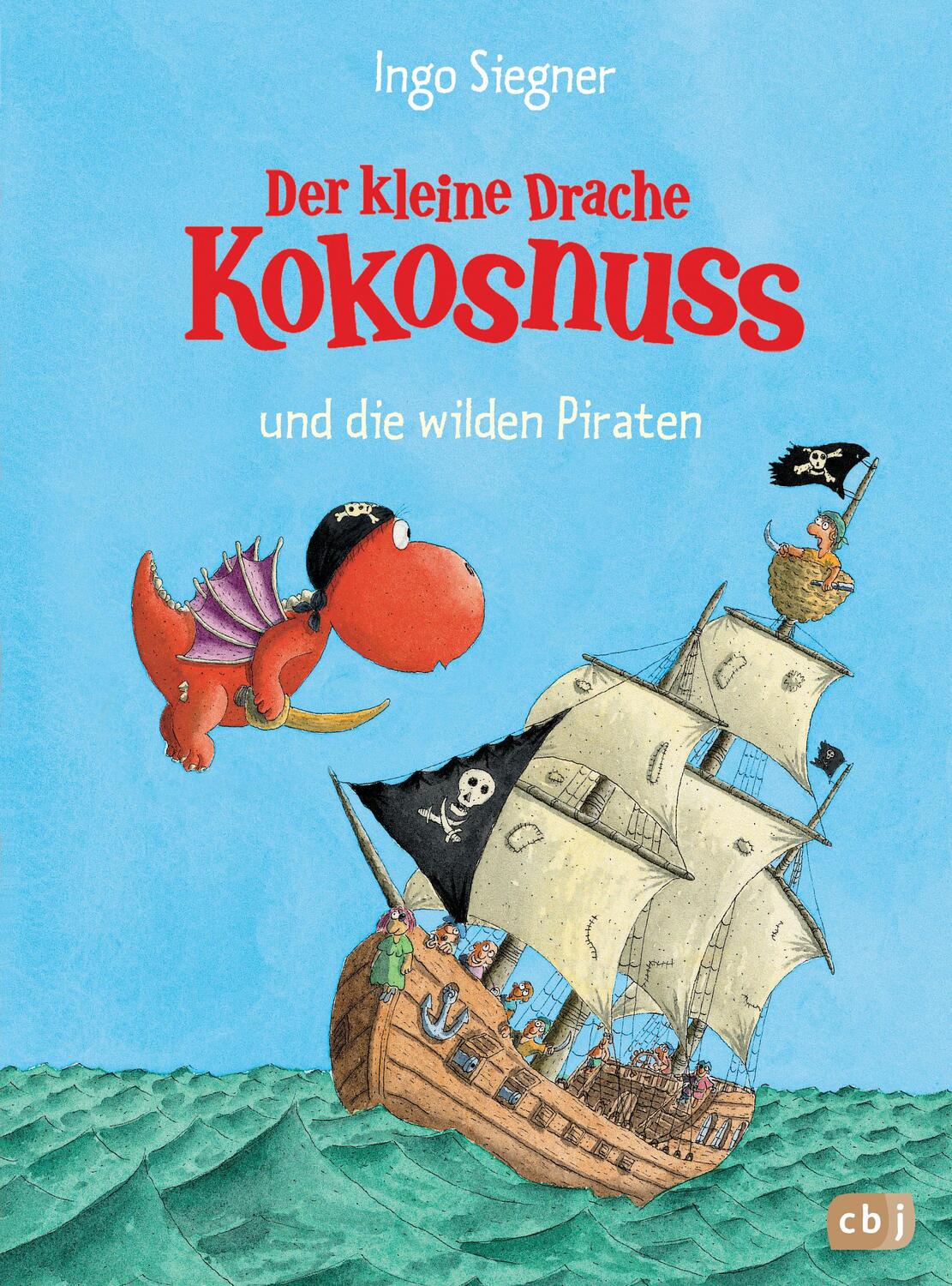 Cover: 9783570134375 | Der kleine Drache Kokosnuss 09 und die wilden Piraten | Ingo Siegner