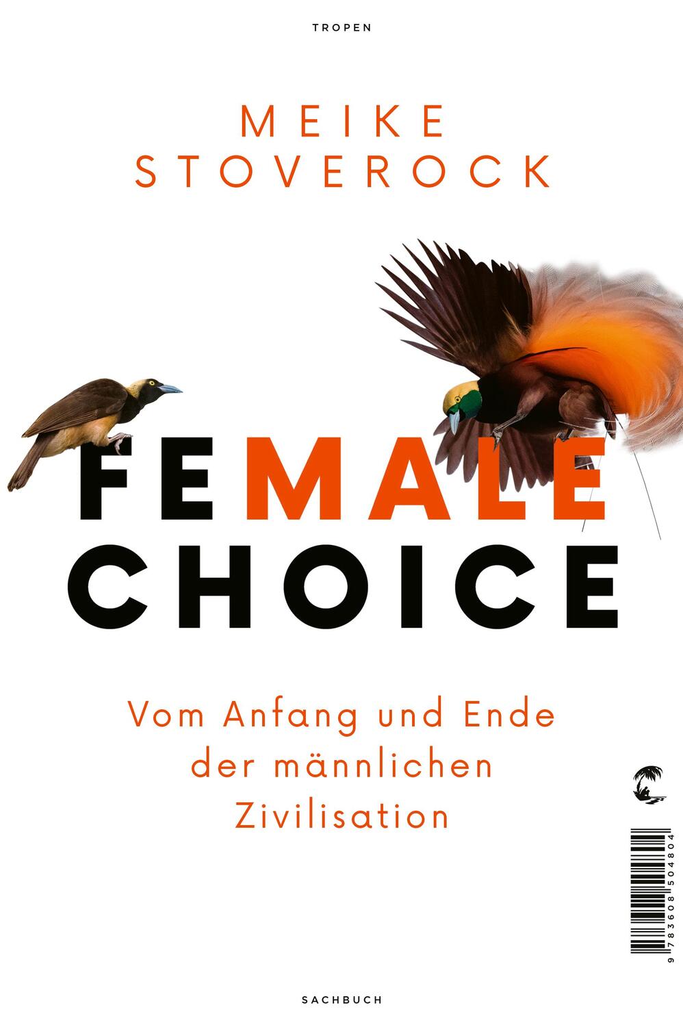 Cover: 9783608504804 | Female Choice | Vom Anfang und Ende der männlichen Zivilisation | Buch
