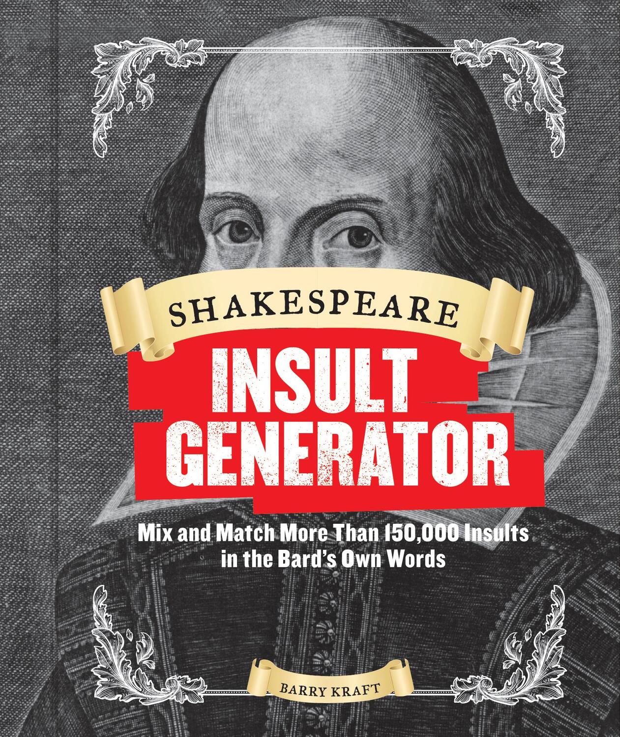 Cover: 9781452127750 | Shakespeare Insult Generator | Barry Kraft | Buch | Englisch | 2014