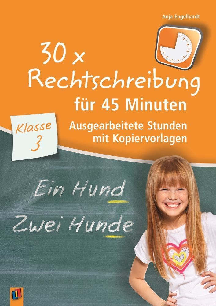 Cover: 9783834627292 | 30 x Rechtschreibung für 45 Minuten - Klasse 3 | Anja Engelhardt