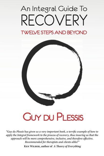 Cover: 9780990441953 | An Integral Guide to Recovery | Twelve Steps and Beyond | Plessis