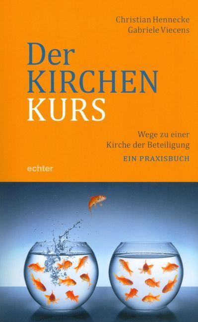 Cover: 9783429039103 | Der Kirchenkurs | Wege zu einer Kirche der Beteiligung. Ein Praxisbuch