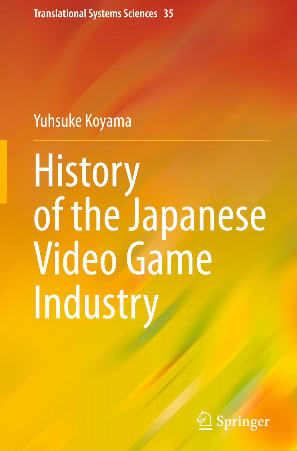 Cover: 9789819913411 | History of the Japanese Video Game Industry | Yusuke Koyama | Buch