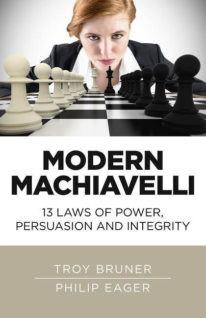 Cover: 9781785356117 | Modern Machiavelli - 13 Laws of Power, Persuasion and Integrity | Buch