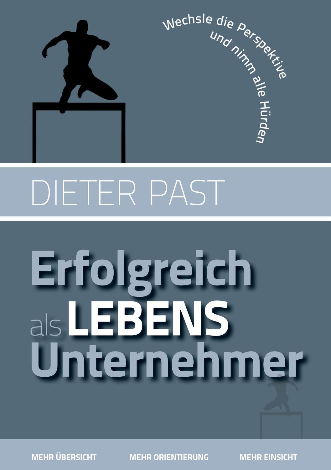 Cover: 9783734760532 | Erfolgreich als Lebensunternehmer | Dieter Past | Taschenbuch