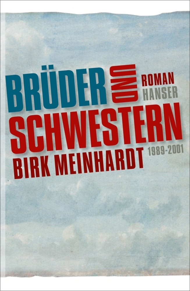 Cover: 9783446252790 | Brüder und Schwestern | 1989-2001. Roman | Birk Meinhardt | Buch