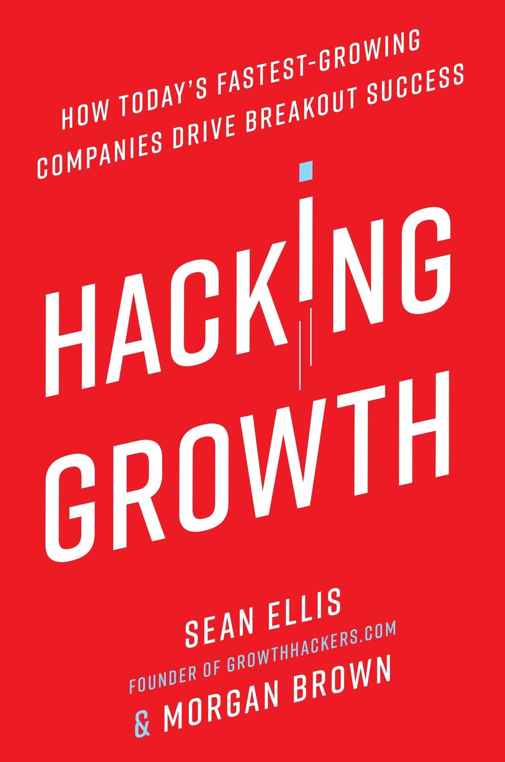 Cover: 9780451497215 | Hacking Growth | Sean Ellis (u. a.) | Buch | Englisch | 2017