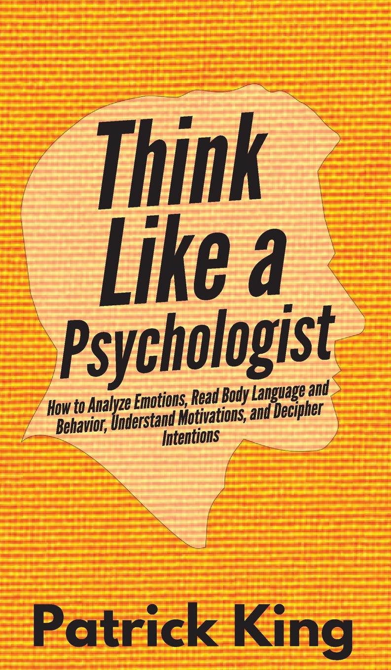 Cover: 9781647432249 | Think Like a Psychologist | Patrick King | Buch | Englisch | 2019