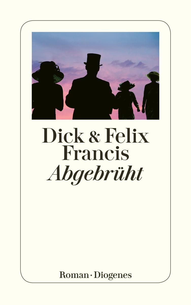 Cover: 9783257240368 | Abgebrüht | Dick Francis (u. a.) | Taschenbuch | 432 S. | Deutsch