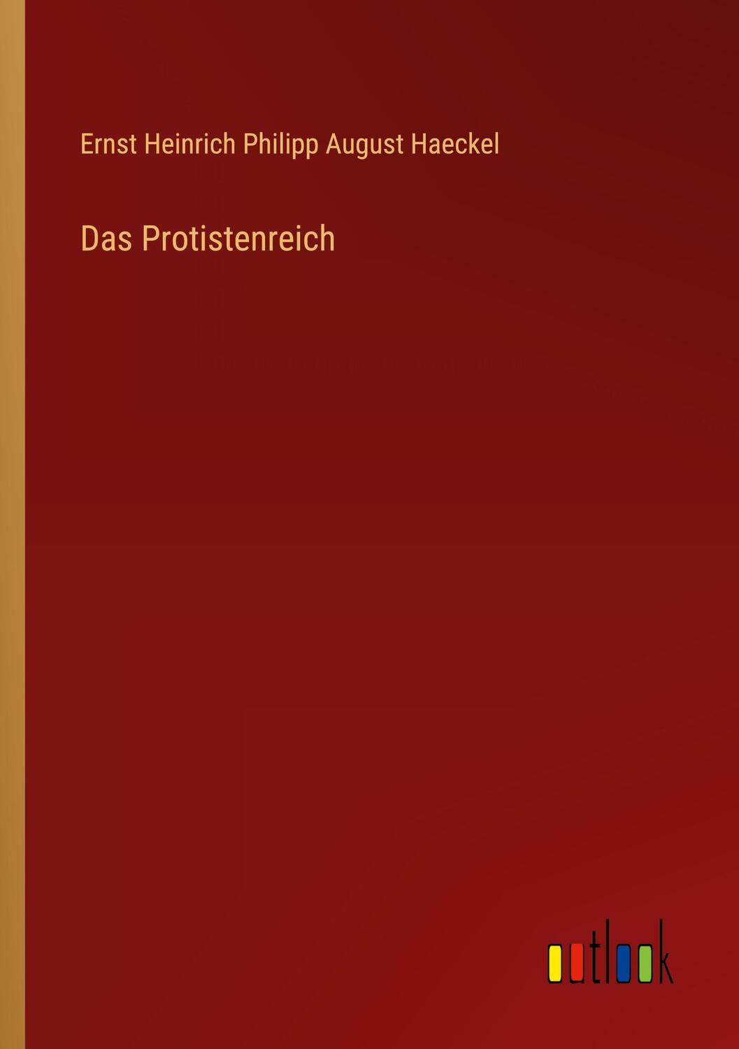 Cover: 9783368509859 | Das Protistenreich | Ernst Heinrich Philipp August Haeckel | Buch