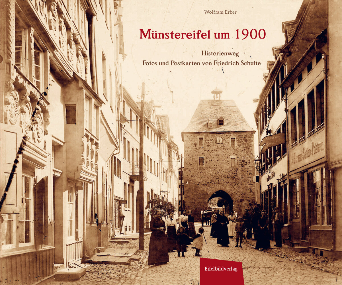 Cover: 9783946328476 | Münstereifel um 1900 | Wolfram Erber | Buch | 176 S. | Deutsch | 2019
