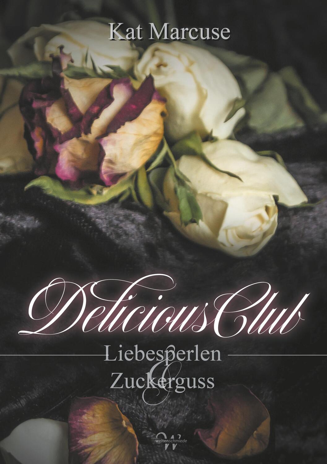 Cover: 9783944504551 | Delicious Club 2 | Liebesperlen und Zuckerguss | Kat Marcuse | Buch