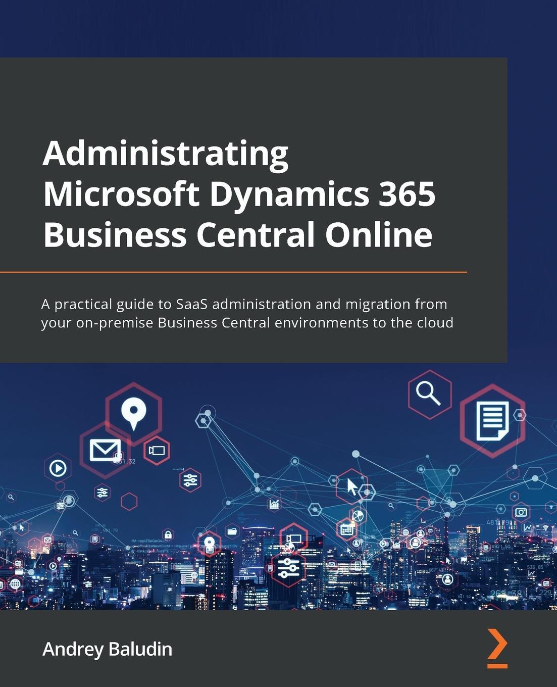 Cover: 9781803234809 | Administrating Microsoft Dynamics 365 Business Central Online | Buch