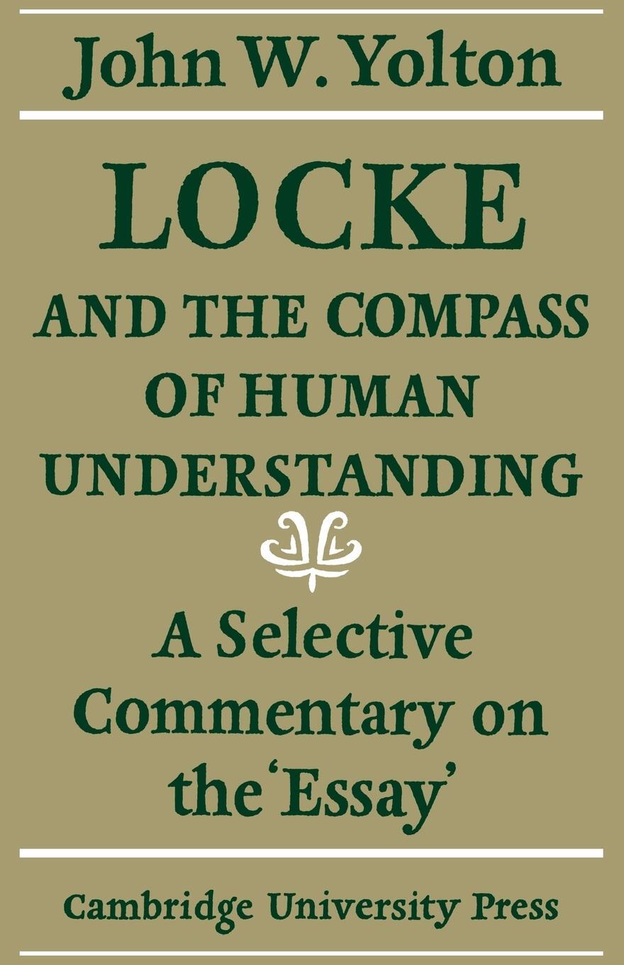 Cover: 9780521130080 | Locke and the Compass of Human Understanding | John W. Yolton (u. a.)