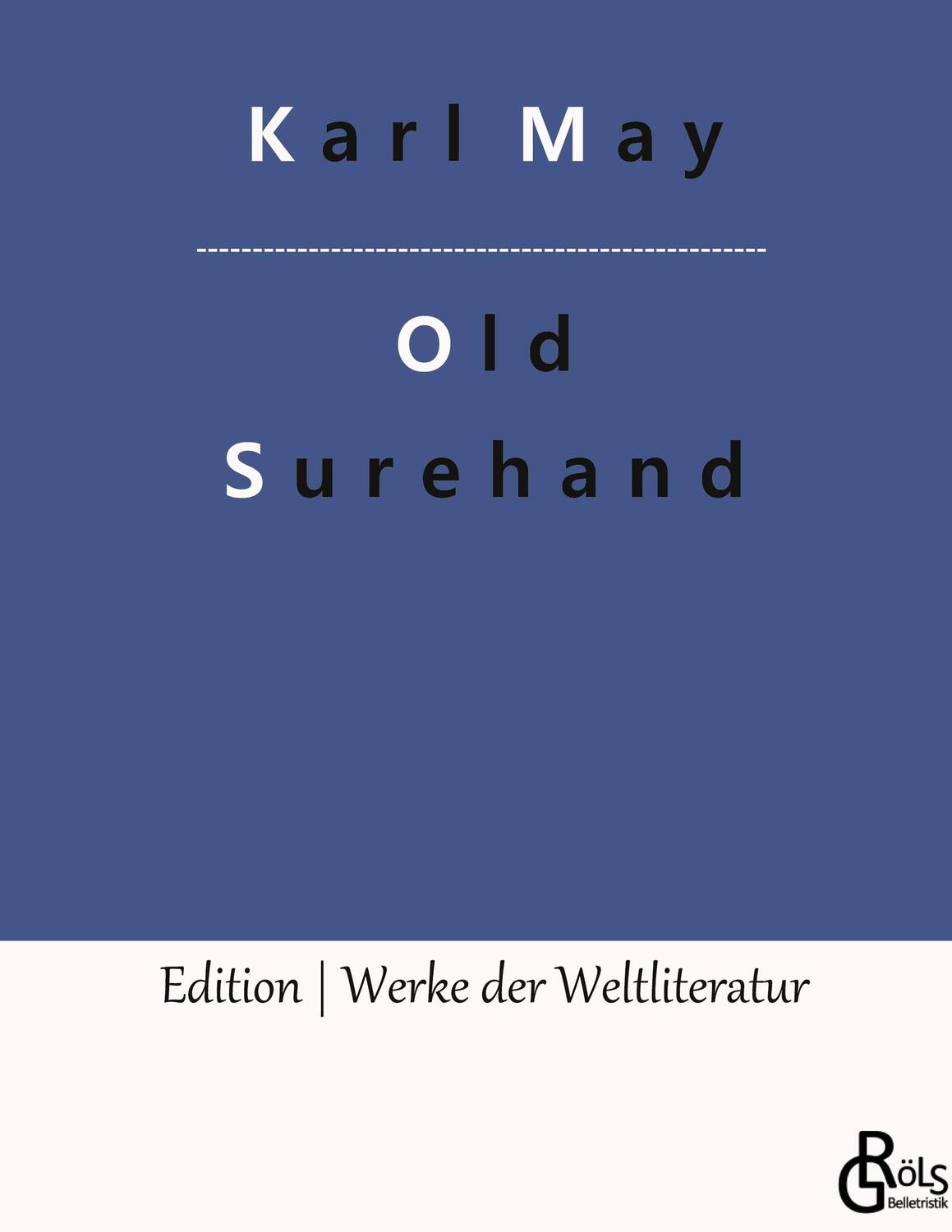 Cover: 9783988280619 | Old Surehand | Band 1 | Karl May | Buch | HC gerader Rücken kaschiert