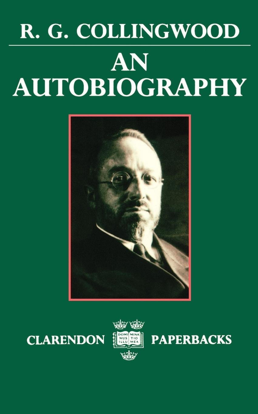 Cover: 9780198246947 | An Autobiography | R. G. Collingwood (u. a.) | Taschenbuch | Paperback