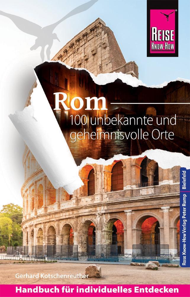Cover: 9783831732746 | Reise Know-How Reiseführer Rom - 100 unbekannte und geheimnisvolle...