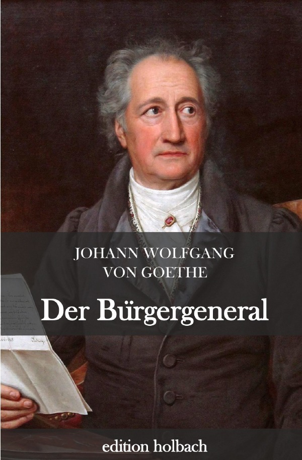 Cover: 9783752975796 | Der Bürgergeneral | Johann Wolfgang von Goethe | Taschenbuch | 48 S.