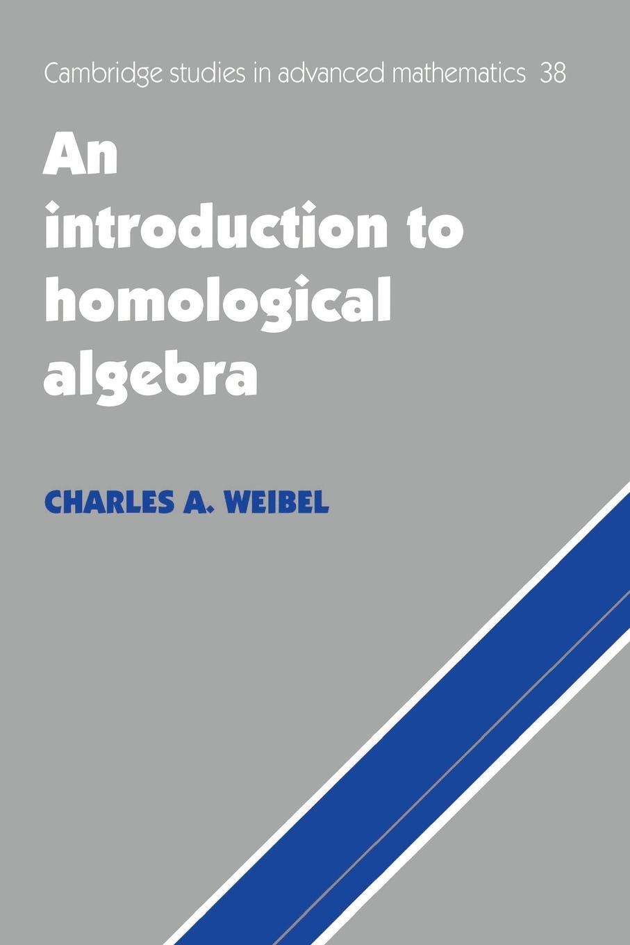 Cover: 9780521559874 | An Introduction to Homological Algebra | Charles A. Weibel (u. a.)