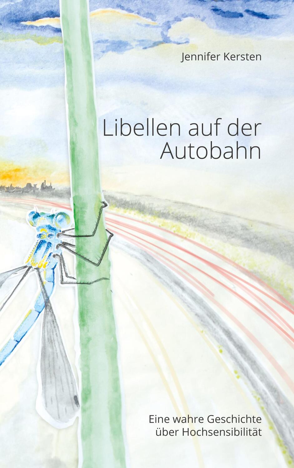Cover: 9783752686333 | Libellen auf der Autobahn | Jennifer Kersten | Taschenbuch