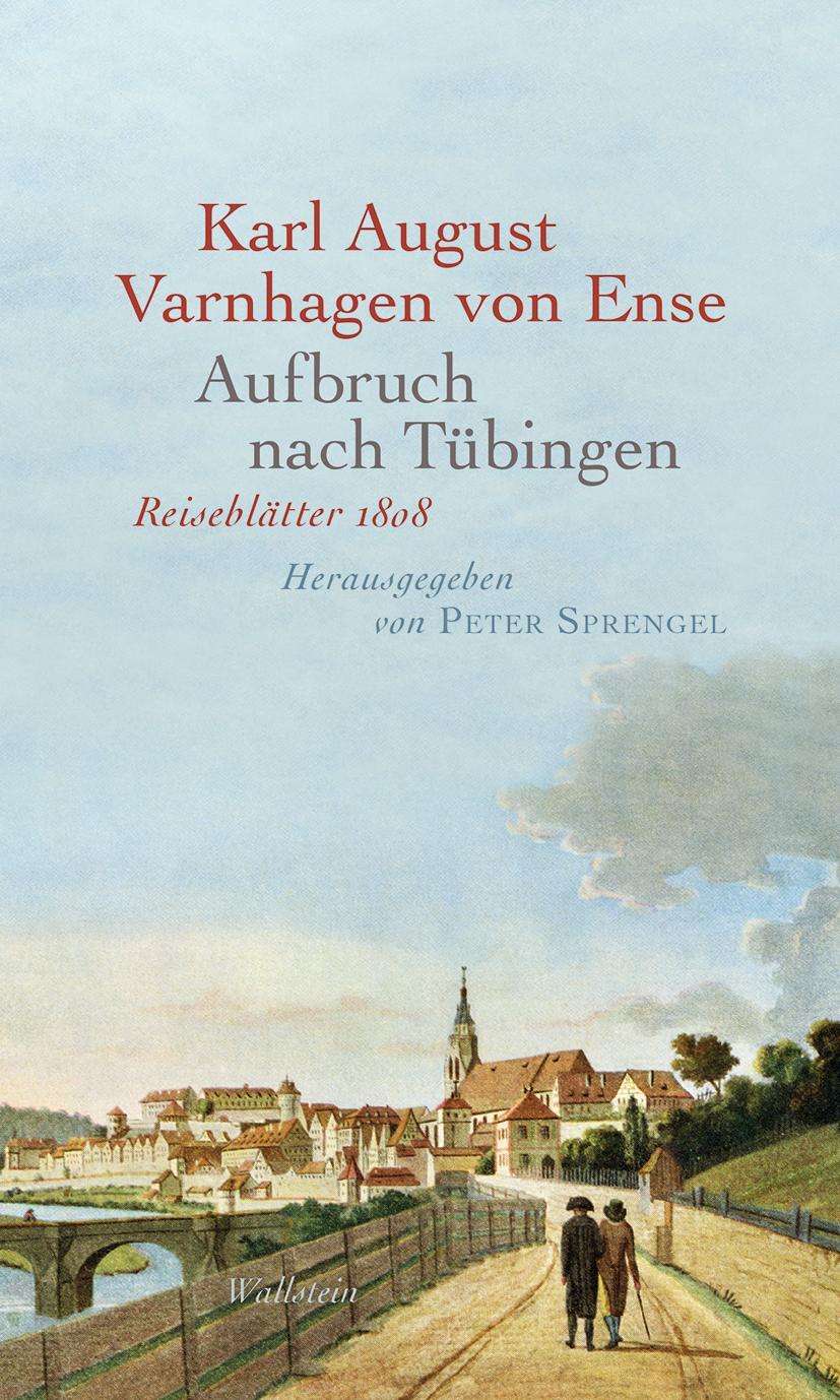 Cover: 9783835356207 | Aufbruch nach Tübingen | Reiseblätter 1808 | Ense | Buch | 209 S.
