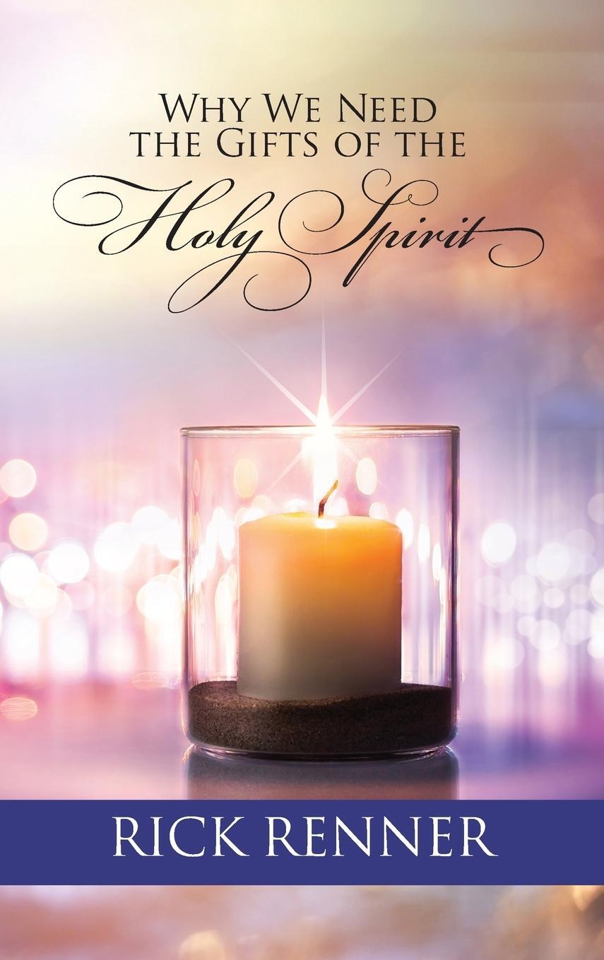 Cover: 9781680313840 | Why We Need the Gifts of the Holy Spirit | Rick Renner | Buch | 2019