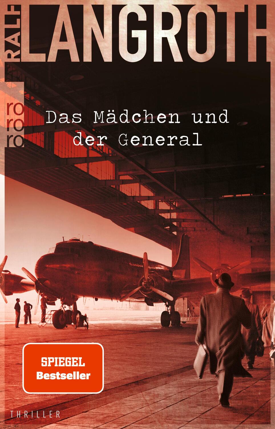 Cover: 9783499010668 | Das Mädchen und der General | Historischer Thriller | Ralf Langroth