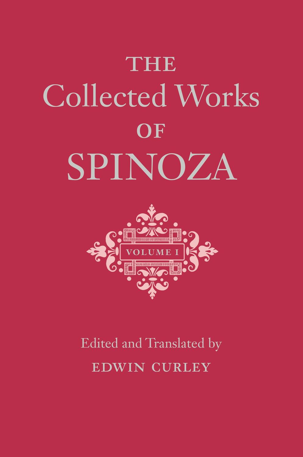 Cover: 9780691072227 | The Collected Works of Spinoza, Volume I | Benedictus De Spinoza