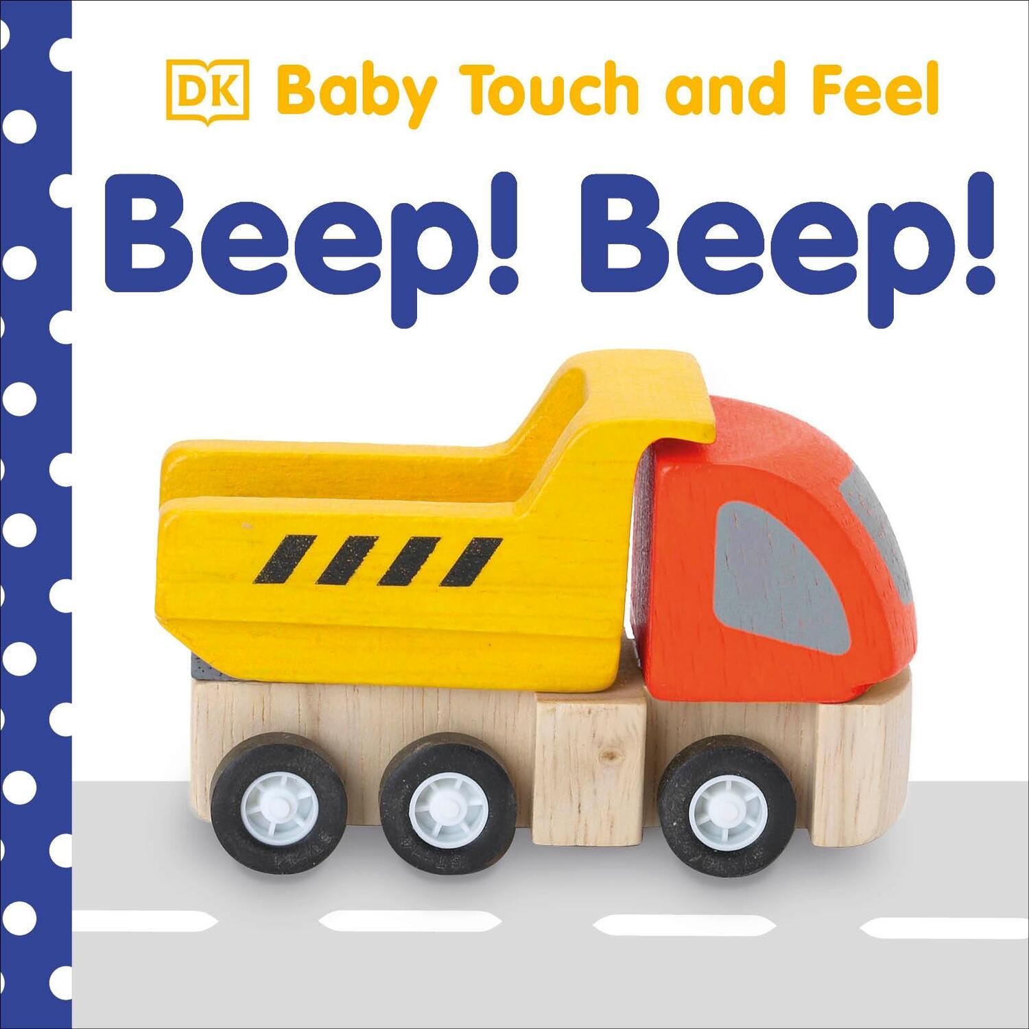 Cover: 9781409376002 | Baby Touch and Feel Beep! Beep! | Dk | Buch | Papp-Bilderbuch | 2012