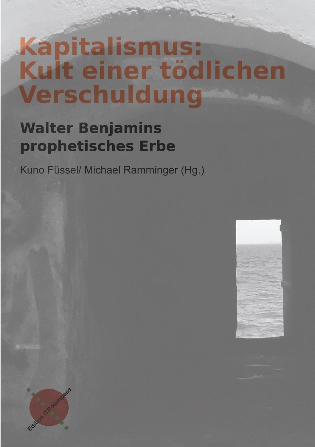 Cover: 9783981984583 | Kapitalismus: Kult einer tödlichen Verschuldung | Kuno Füssel (u. a.)
