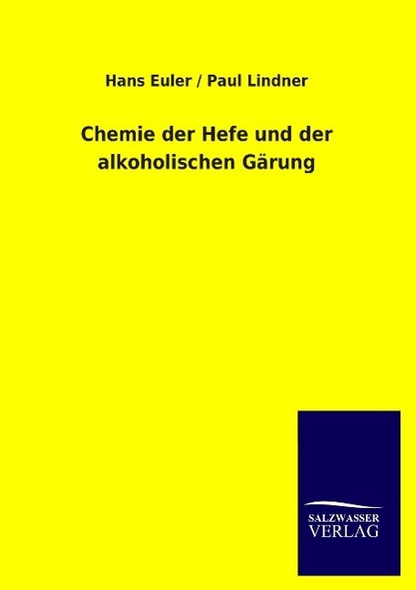 Cover: 9783846005743 | Chemie der Hefe und der alkoholischen Gärung | Euler (u. a.) | Buch