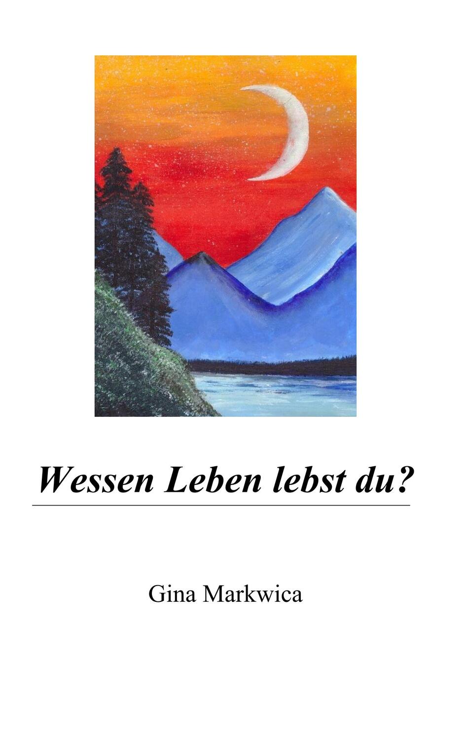 Cover: 9783751916226 | Wessen Leben lebst du? | Gina Markwica | Taschenbuch | 224 S. | 2020