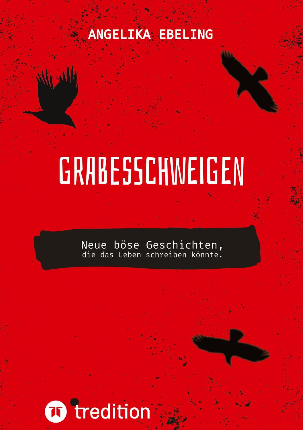 Cover: 9783347664357 | Grabesschweigen | Angelika Ebeling | Buch | 60 S. | Deutsch | 2022