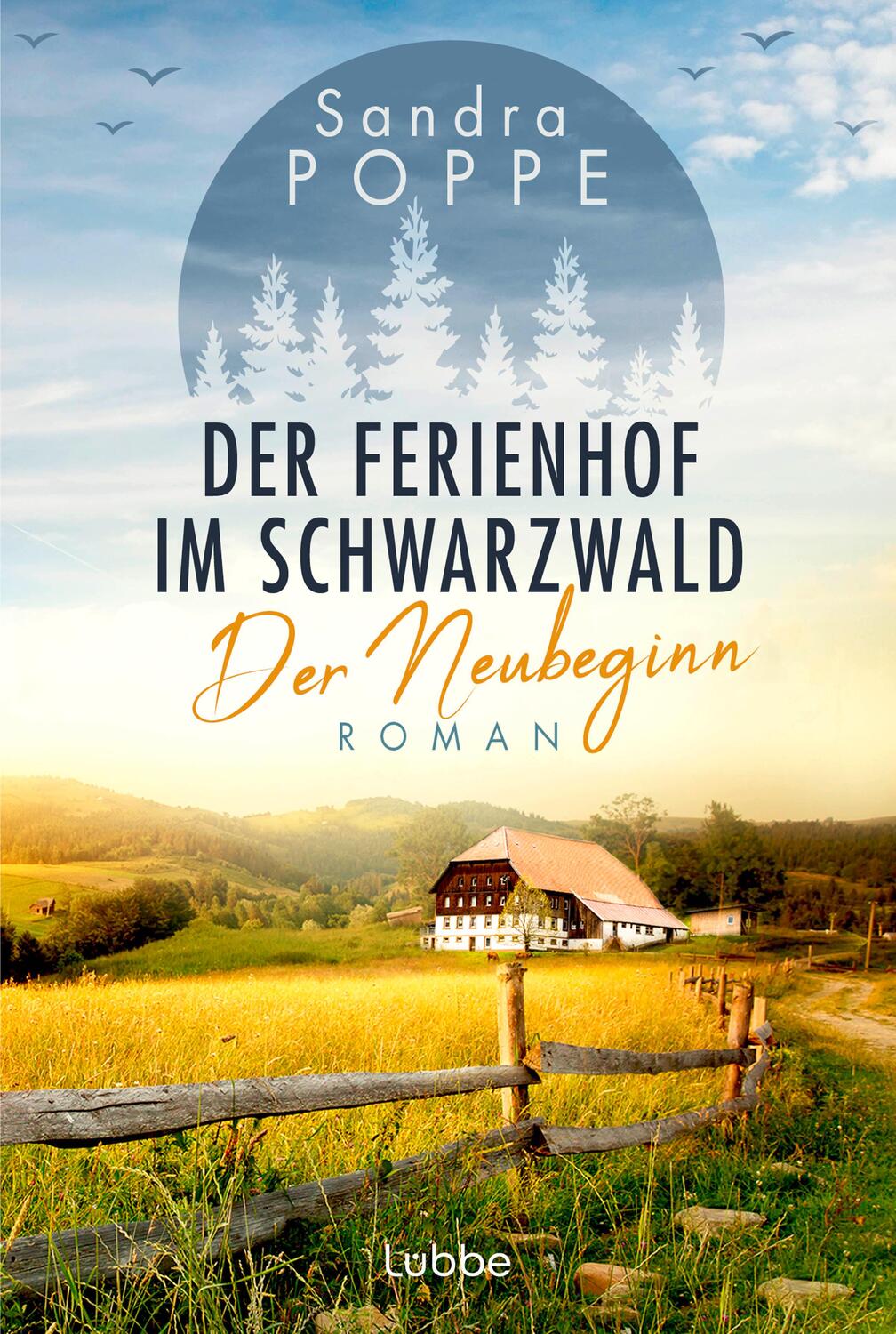 Cover: 9783404192854 | Der Ferienhof im Schwarzwald - Der Neubeginn | Sandra Poppe | Buch