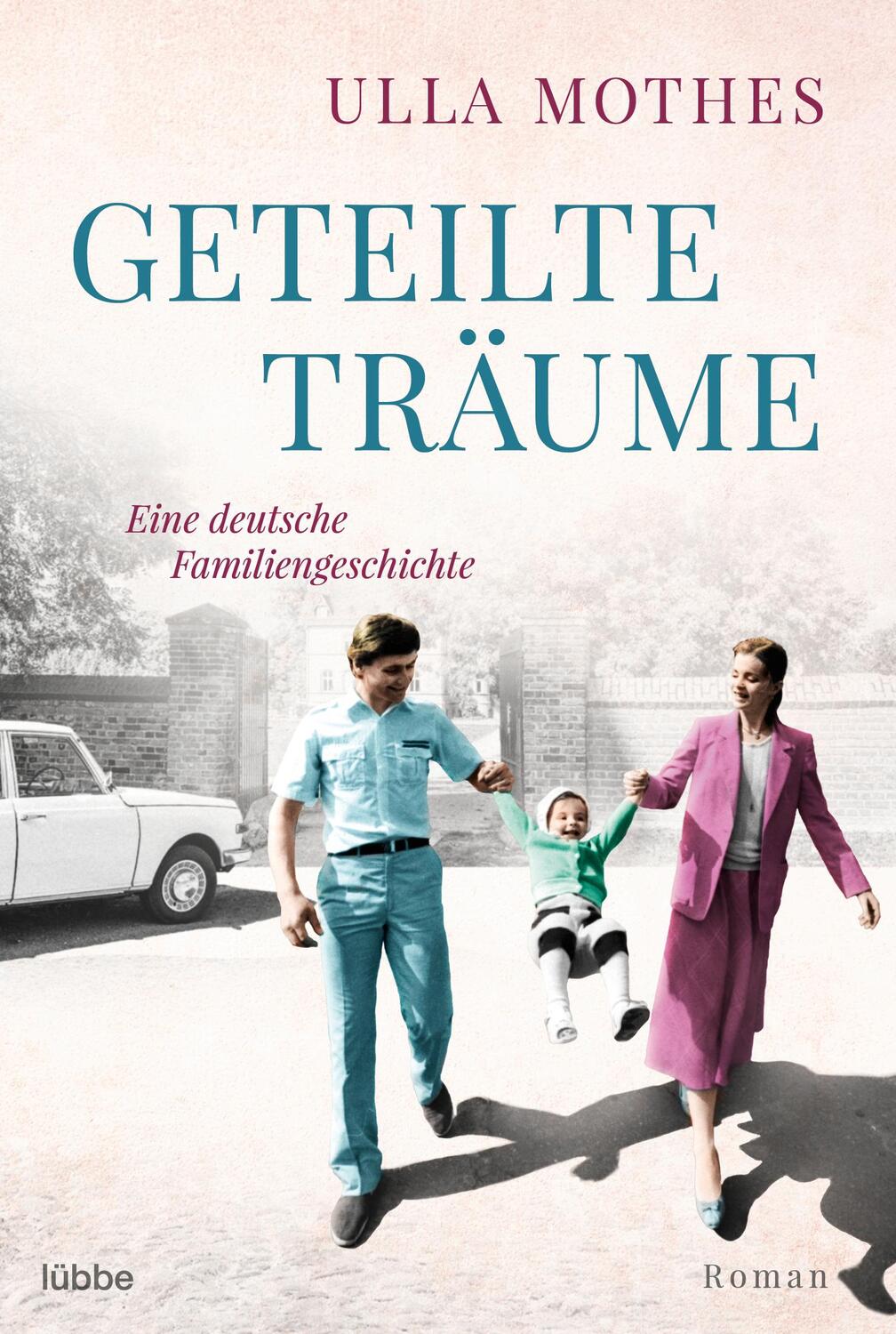Cover: 9783404188376 | Geteilte Träume | Eine deutsche Familiengeschichte. Roman | Mothes