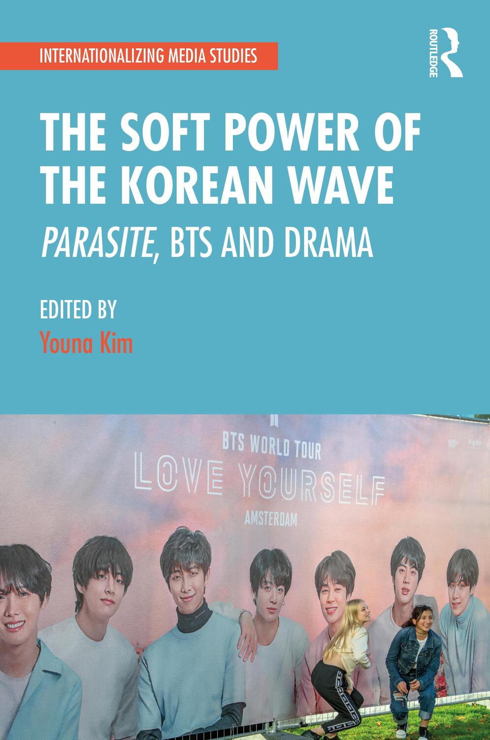Cover: 9780367609115 | The Soft Power of the Korean Wave | Parasite, BTS and Drama | Kim