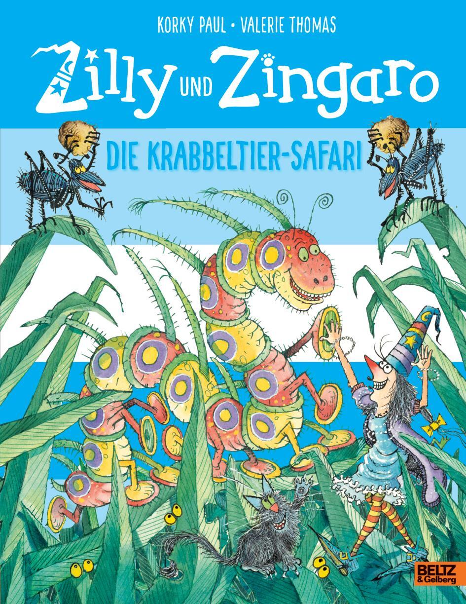 Cover: 9783407812513 | Zilly und Zingaro. Die Krabbeltier-Safari | Vierfarbiges Bilderbuch