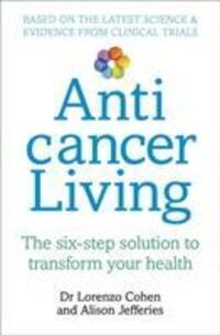Cover: 9781785040757 | Anticancer Living | The Six Step Solution to Transform Your Health