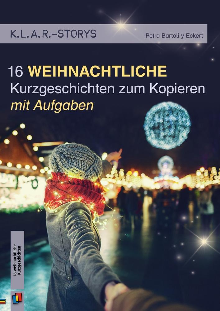 Cover: 9783834642165 | K.L.A.R.-Storys 16 weihnachtliche Kurzgeschichten | Eckert | Buch