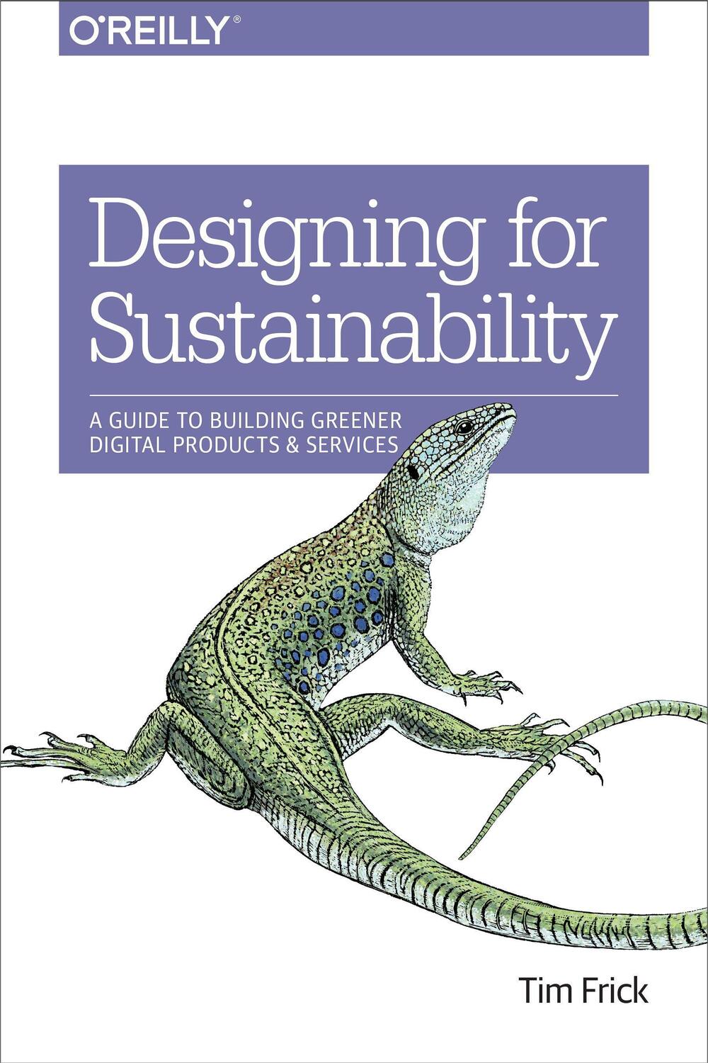 Cover: 9781491935774 | Designing for Sustainability: A Guide to Building Greener Digital...