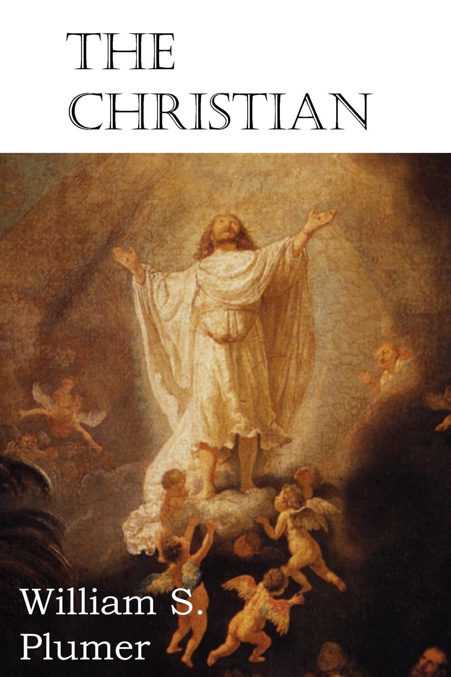 Cover: 9781612036915 | The Christian | William S. Plumer | Taschenbuch | Englisch | 2012