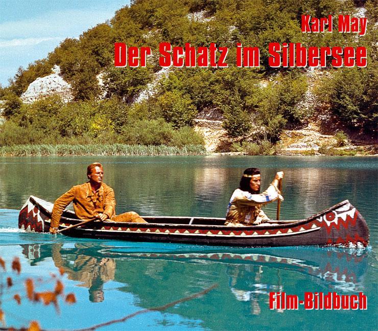 Cover: 9783780230171 | Karl May. Der Schatz im Silbersee. Film-Bildbuch | Michael Petzel