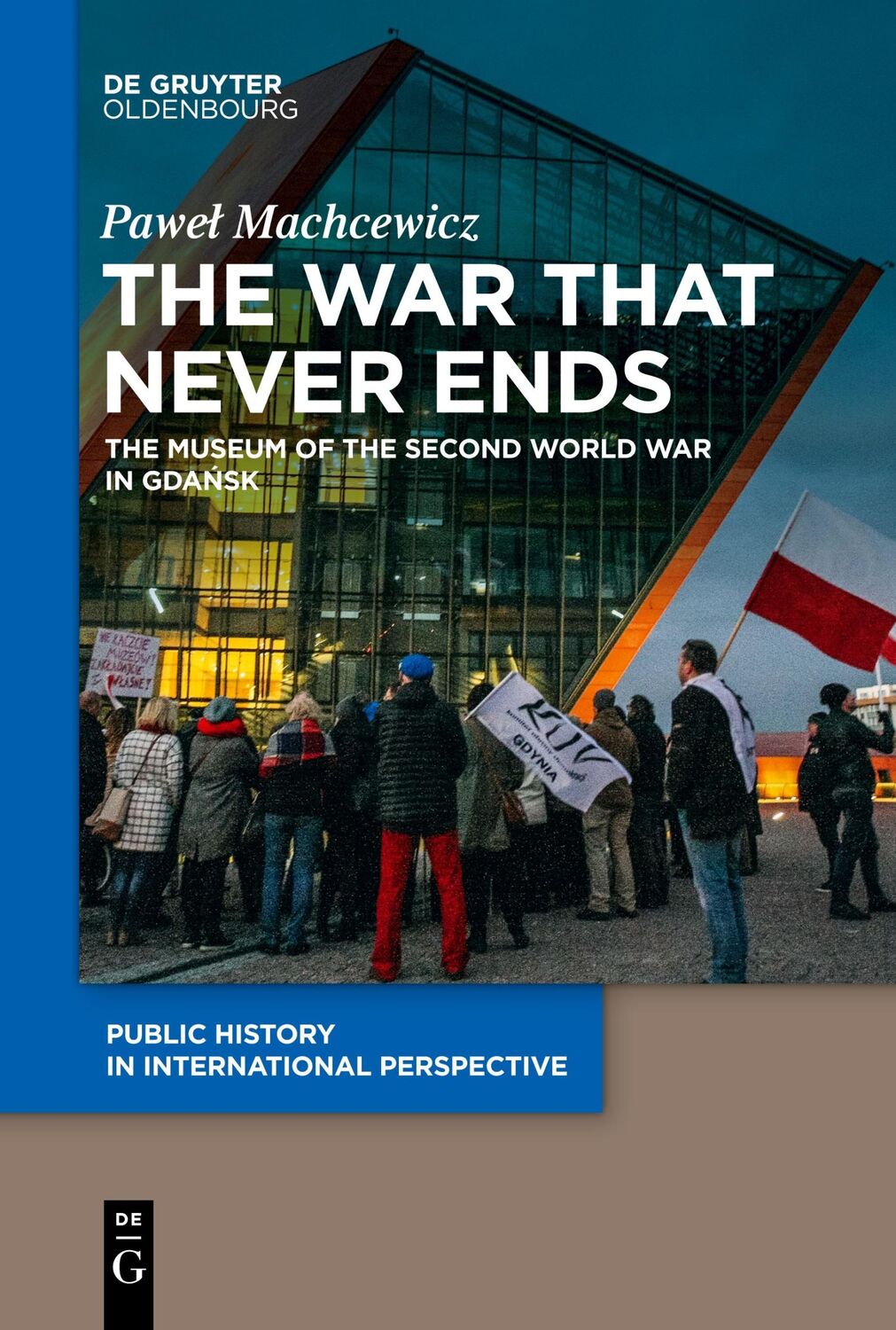 Cover: 9783110763492 | The War that Never Ends | The Museum of the Second World War in Gda¿sk