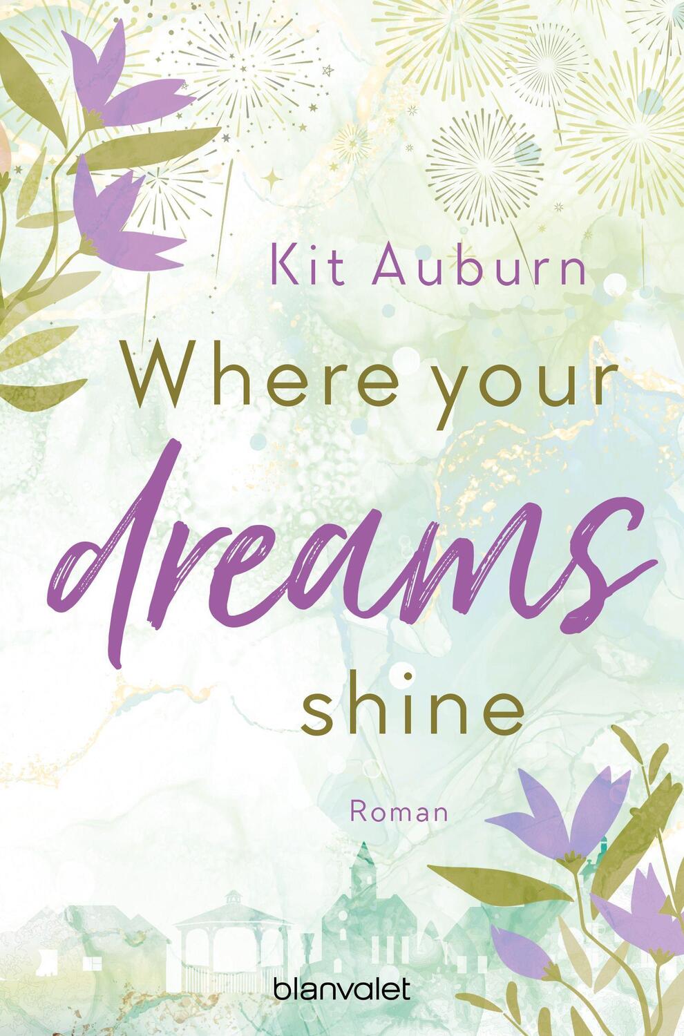 Cover: 9783734112133 | Where your dreams shine | Roman | Kit Auburn | Taschenbuch | Deutsch