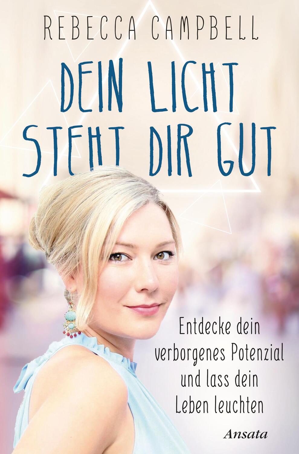 Cover: 9783778775189 | Dein Licht steht dir gut | Rebecca Campbell | Taschenbuch | Deutsch