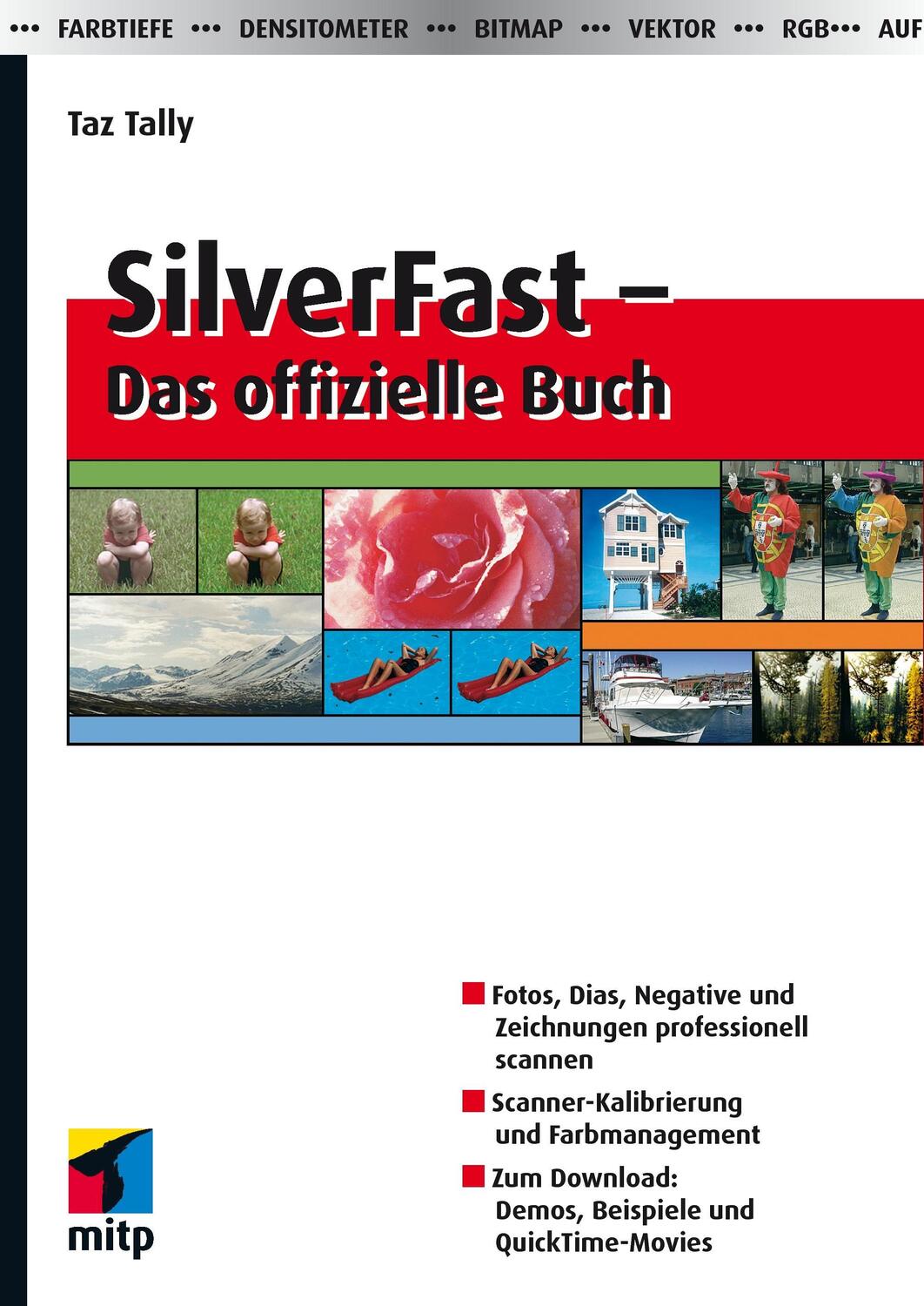 Cover: 9783826615214 | SilverFast | Das offizielle Buch, mitp Grafik | Taz Tally | Buch